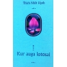 Nhat Hanh Thich - Kur auga lotosai
