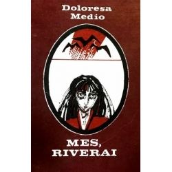 Medio Doloresa - Mes, Riverai