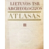 Rimantienė R. - Lietuvos TSR archeologijos atlasas (III tomas): I - XIII a. pilkapynai ir senkapiai