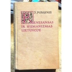 Jurginis J. - Renesansas ir humanizmas Lietuvoje