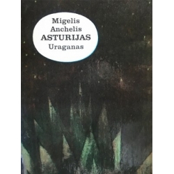 Asturijas Migelis Anchelis - Uraganas