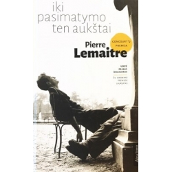 Lemaitre Pierre  - Iki pasimatymo ten aukštai