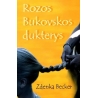 Becker Zdenka - Rozos Bukovskos dukterys