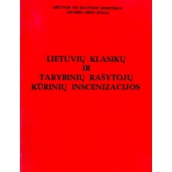 Lietuvių klasikų ir tarybinių rašytojų kūrinių inscenizacijos