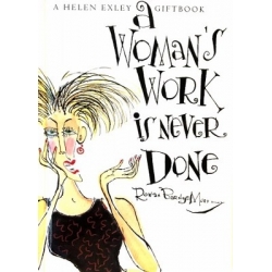 Exley Helen - A Woman's Work is Never Done