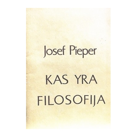 Pieper Josef - Kas yra filosofija