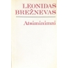 Brežnevas Leonidas - Atsiminimai