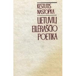 Nastopka Kęstutis - Lietuvių eilėraščio poetika