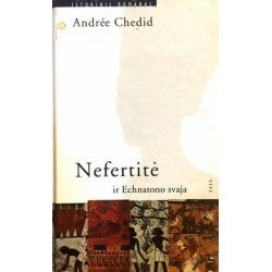 Chedid Andree - Nefertitė ir Echnatono svaja