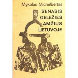 Michelbertas Mykolas - Senasis geležies amžius Lietuvoje