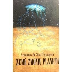 Egziuperi Sent de Antuanas - Žemė-žmonių planeta