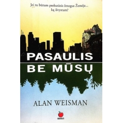 Weisman Alan - Pasaulis be mūsų