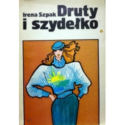 Szpak Irena - Druty i szydełko