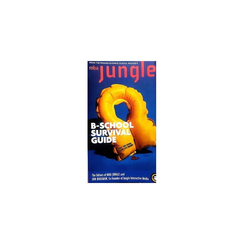 Shapiro Bill - The MBA Jungle B-School Survival Guide