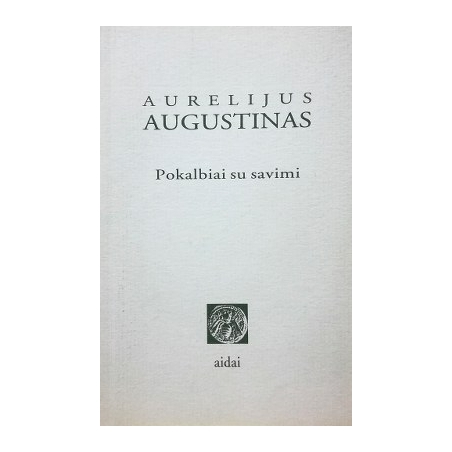 Augustinas Aurelijus - Pokalbiai su savimi