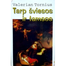 Tornius Valerian - Tarp šviesos ir tamsos