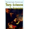 Tornius Valerian - Tarp šviesos ir tamsos