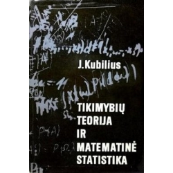 Kubilius Jonas - Tikimybių teorija ir matematinė statistika