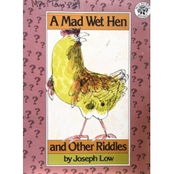 A Mad Wet Hen and Other Riddles