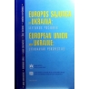 Daniliauskas J.- Europos Sąjunga ir Ukraina: Lietuvos požiūris/The European Union and the Ukraine: Lithuanian perspective