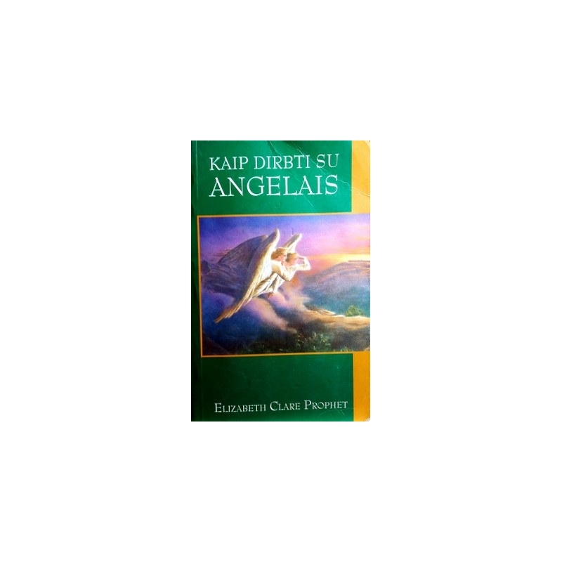 Prophet Elizabeth Clare - Kaip dirbti su angelais