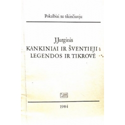 Jurginis J. - Kankiniai ir šventieji: legendos ir tikrovė