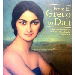 Simon Perez - From El Greco to Dalí (Great Spanish Masters From the Perez Simon Collection)
