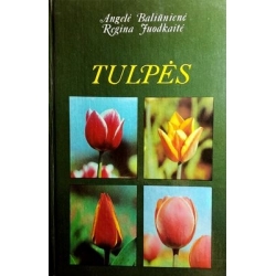 Baliūnienė A., Juodkaitė R. - Tulpės