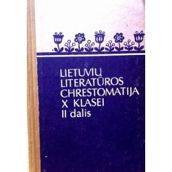 Bartulienė Danutė, Skaisgirienė Irena -Lietuvių literatūros chrestomatija X klasei (2 dalis)