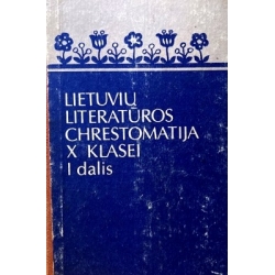 Vildžiūnas Jonas - Lietuvių literatūros chrestomatija X klasei (I dalis)