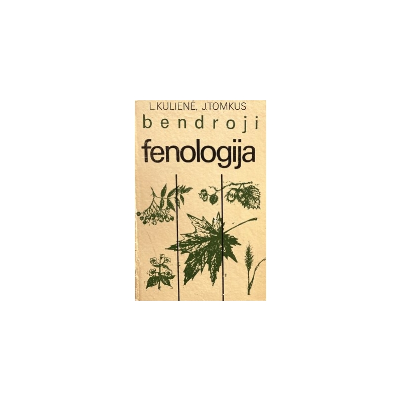 Kulienė J., Tomkus J. - Bendroji fenologija