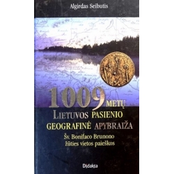 Seibutis Algirdas - 1009 metų Lietuvos pasienio geografinė apybraiža
