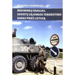 Landsbergis Vytautas - Medininkų kraujas: Sovietų Sąjungos teroristinis karas prieš Lietuvą
