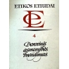 Etikos etiudai (4). Dorovinis asmenybės brendimas