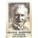 Pranas Mašiotas Lietuvos kultūroje