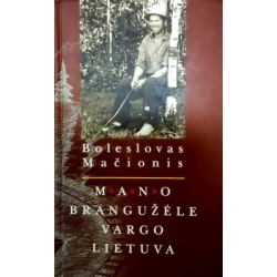 Mačionis Boleslovas - Mano brangužėle vargo Lietuva