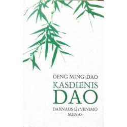 Ming-Dao Deng - Kasdienis DAO: darnaus gyvenimo menas