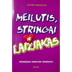 Rennison Louise - Meilutis, stringai ir laižiakas
