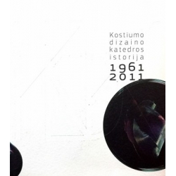 Vazalinskienė Jolanta - Kostiumo dizaino katedros istorija 1961-2001 (su CD disku)
