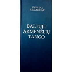 Naciūtė-Zalatorienė Angelina - Baltųjų akmenėlių tango