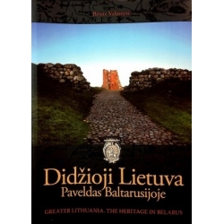 Valionytė Birutė - Didžioji Lietuva, I knyga. Paveldas Baltarusijoje