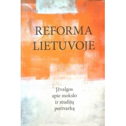 Reforma Lietuvoje: įžvalgos apie mokslo ir studijų pertvarką