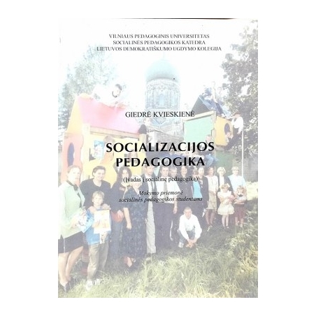Kvieskienė Giedrė - Socializacijos pedagogika. Įvadas į socialinę pedagogiką