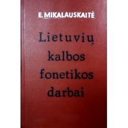 Mikalauskaitė Elzbieta - Lietuvių kalbos fonetikos darbai
