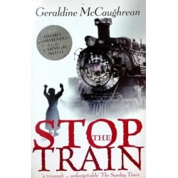 McCaughrean Geraldine - Stop the Train