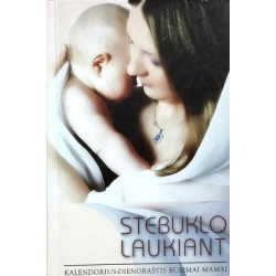 Sučkova Irina - Stebuklo laukiant: kalendorius-dienoraštis būsimai mamai