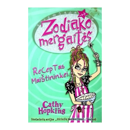 Hopkins Cathy - Zodiako mergaitės. Receptas maištininkei