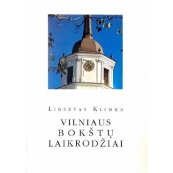 Klimka Libertas - Vilniaus bokštų laikrodžiai