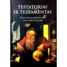 Šinkūnas R., Gaivenis V. - Testatoriai ir testamentai: Žymių žmonių paskutinė valia nuo antikos iki šių laikų