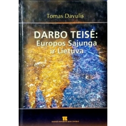 Davulis Tomas - Darbo teisė: Europos Sąjunga ir Lietuva